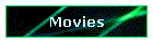 Movies